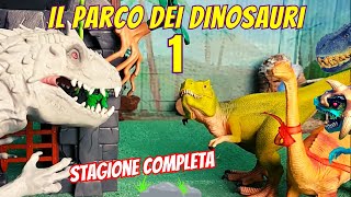 Il Parco dei Dinosauri 1 🐾🦖 La STAGIONE INTERA [upl. by Rodrigo]