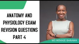 Part 4 ANATOMY AND PHYSIOLOGY EXAM REVISION QUESTIONS MCQs SAQs LAQs [upl. by Pulchia217]