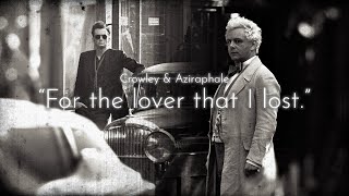 Crowley amp Aziraphale  For The Lover That I Lost [upl. by Michele]