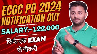 ECGC PO 2024 Notification Out  Single Exam Job 122000 Salary  Exam Pattern Job Profile Salary [upl. by Vassili]