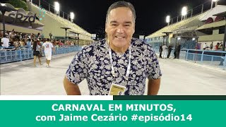 CARNAVAL EM MINUTOS com Jaime Cezário episódio14 [upl. by Anividul]