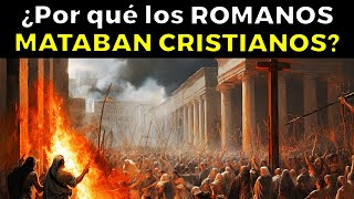 El origen de las PERSECUCIONES a los CRISTIANOS en el IMPERIO ROMANO [upl. by Wulf]