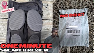 One Minute Sneaker Reviews Episode 97  YEEZY PODS FIRST IN HAND LOOK [upl. by Kinch555]