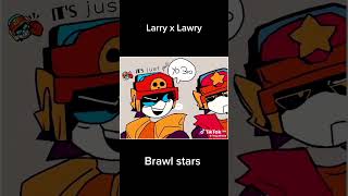 Larry x Lawry [upl. by Bhatt]