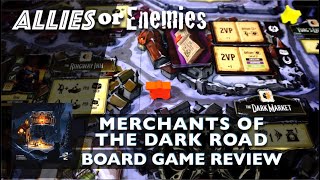 Merchants Of The Dark Road  Board Game Review [upl. by Eikceb]