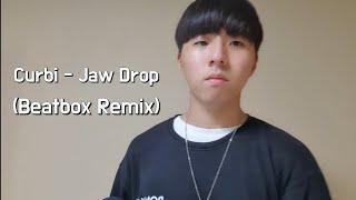 Dispay  Curbi  Jaw DropBeatbox Remix [upl. by Napra]