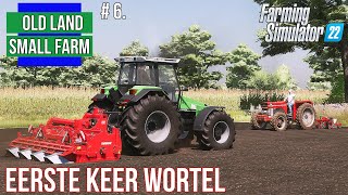 EERSTE KEER WORTEL  Old land Small Farm  6   Farming Simulator 22 fs22 farmingsimulator22 [upl. by Ahsinawt633]