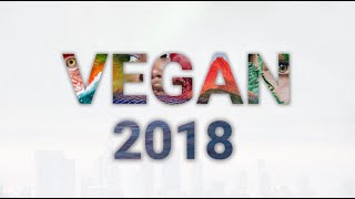 VEGAN 2018  The Film [upl. by Eenafets]