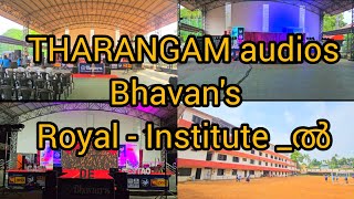 Bhavans Royal  Institute ഇളക്കി മറിച്ച് THARANGAM audios amp lights✌️🔥 [upl. by Aruasor]