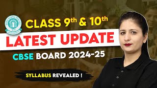 Class 9 amp 10 CBSE Board Latest Update📢 CBSE Latest News of Session 202425  New Syllabus Revealed [upl. by Hopfinger]