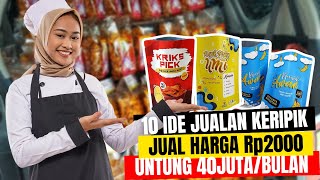 10 Ide Usaha Aneka Keripik Serba 2000an Bisnis Makanan Ringan Paling Cuan [upl. by Alicec]