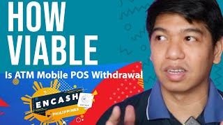 How Viable is EnCash ATM Mobile POS Withdrawal Addon Business [upl. by Ellezig]