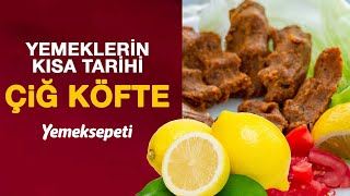 ÇİĞ KÖFTEYİ HANGİ ŞEHRİMİZ TESCİLLEDİ ❓  ÇİĞ KÖFTE  YEMEKLERİN KISA TARİHİ [upl. by Novikoff]