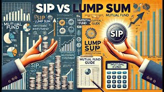 SIP vs Lump Sum Investing in Mutual Funds How to Choose the Right Strategy for You [upl. by Nosduj]