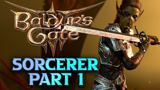 Baldurs Gate 3 Sorcerer Walkthrough Guide Part 1 [upl. by Sproul]