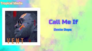 Dexta Daps  Call Me If Official Audio [upl. by Feriga]