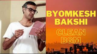 Byomkesh Bakshi Clean BGM  Byomkesh Bakshi Theme Music  Byomkesh Bakshi Background Music [upl. by Leanora656]