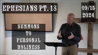 Ephesians Pt 18  Summons to Personal Holiness  NWBC Enumclaw [upl. by Ettenel]