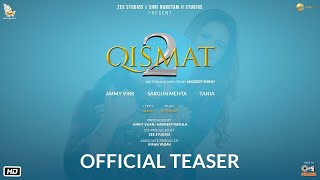 Qismat 2 Official Trailer  Ammy Virk  Sargun Mehta  Zee Studios [upl. by Oterol]