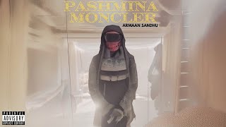 Pashmina Moncler Official Audio  Armaan Sandhu [upl. by Cissy783]