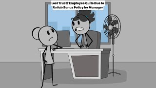 Lost Trust Employee Quits Due to Unfair Bonus Policy by Manager  Audio credit lorenazoejt [upl. by Madlin455]