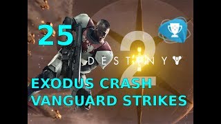 Destiny 2 – Exodus Crash  Vanguard Strikes [upl. by Forrester]