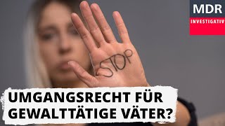 Umgangsrecht für gewalttätige Väter [upl. by Dorree687]