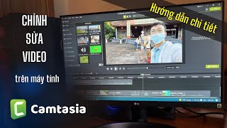 Cách sử dụng Camtasia chi tiết  Phần mềm chỉnh sửa video trên máy tính [upl. by Napas]