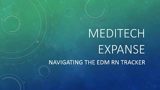 Meditech Expanse RN EDM Tracker overview [upl. by Dolli]