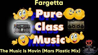 Fargetta  The Music Is Movin Mars Plastic Mix [upl. by Astor]