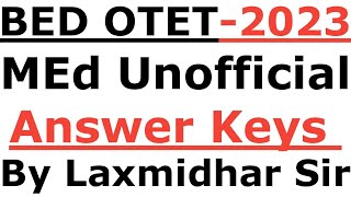 ଆଜି ଆସିଥିବା ପରୀକ୍ଷାର ସମସ୍ତ ପ୍ରଶ୍ନ ଉତ୍ତର MEd Exam 2023 Unofficial Answer Keys BEd OTET RHT JT 2023 [upl. by Gader]