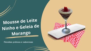 MOUSSE DE LEITE NINHO COM GELEIA DE MORANGO  SEM GELATINA CREMOSO E MUITO FÁCIL DE FAZER [upl. by Ahsienauq]