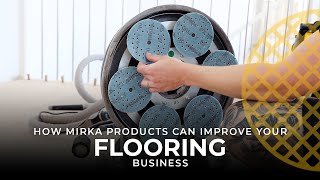 How Mirka Products Can Improve Your Flooring Business [upl. by Friedman197]