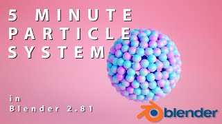 5 MINUTE PARTICLE SYSTEM IN BLENDER 281 FOR BEGINNERS [upl. by Seidler]