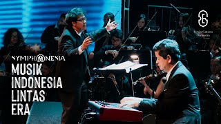 Kau  Candra Darusman Rafi Sudirman Erwin Gutawa Orchestra SYMPHONESIA Musik Indonesia Lintas Era [upl. by Nylia]