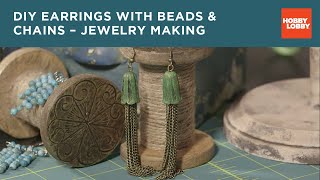 DIY Earrings with Beads amp Chains – Jewelry Making  Hobby Lobby® [upl. by Emmalee797]