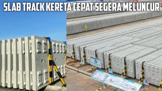 Siap Siap Slab Track Ballastless Rel Kereta Cepat Jakarta Bandung Akan Segera Dipasang Semua [upl. by Babara]