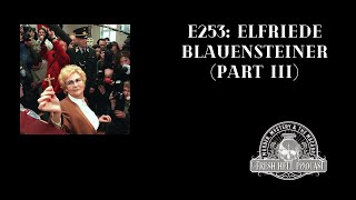 E253 MURDER  Elfriede Blauensteiner part III [upl. by Kcirrag387]