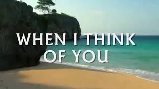 WHEN I THINK OF YOU  Lyrics [upl. by Imeon]