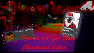 How to get the newest Christmas badge from Radiant Residents Roblox [upl. by Yzeerb768]