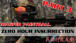 Zero Hour Insurrection  Massive Magfed Paintball Game Part 3 [upl. by Tice]