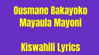 Ousmane Bakayoko Mayaula MayoniKiswahili translation [upl. by Atilahs520]