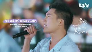 ✪ KARAOKE Beat Chuẩn  Cha Già Rồi Đúng Không  Anh Tú  XHTDRLX version [upl. by Marelya]