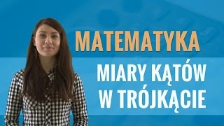 Matematyka  Miary kątów w trójkącie [upl. by Amanda452]