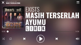 Exists  Masih Terserlah Ayumu Lirik [upl. by Nollie]