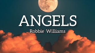 Robbie Williams  Angels Musik Lyrics [upl. by Mikiso]