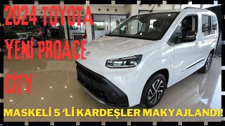 TOYOTA 2024 PROACE CİTY MAKYAJLANDI [upl. by Naved]