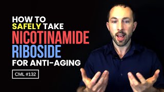 How to Safely Take Nicotinamide Riboside for AntiAging  Chris Masterjohn Lite 132 [upl. by Boccaj]