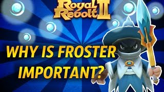 Royal Revolt 2  Why is Froster important [upl. by Einnel]