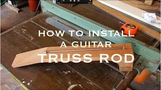 GUITAR TRUSS ROD INSTALL PART TWO OF MAKE A TRUSS ROD [upl. by Eznyl]